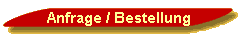 Anfrage und Bestellung